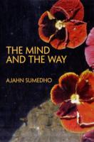 The Mind and the Way : Buddhist Reflections of Life