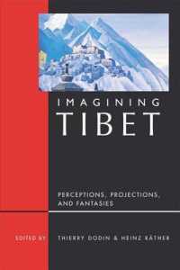 Imagining Tibet : Perceptions, Projections and Fantasies