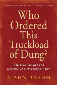 Who Ordered This Truckload of Dung? : Inspiring Stories for Welcoming Life's Difficulties