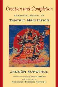Creation and Completion : Essential Points of Tantric Meditation （2ND）