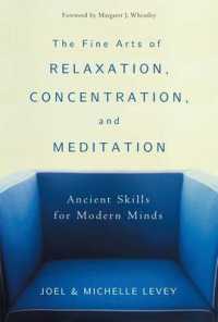 The Fine Arts of Relaxation, Concentration and Meditation : Ancient Skills for Modern Minds