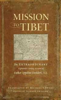 Mission to Tibet : The Remarkable Eighteenth-century Account of Father Ippolito Desideri S.J.