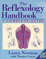 The Reflexology Handbook: A Complete Guide