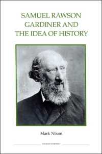 Samuel Rawson Gardiner and the Idea of History (Royal Historical Society Studies in History New Series)