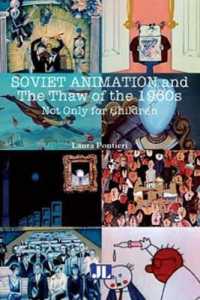 Soviet Animation and the Thaw of the 1960s : Not Only for Children