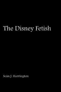 Disney Fetish -- Paperback / softback