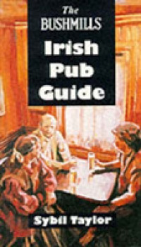 Bushmills Irish Pub Guide -- Paperback