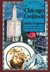 Little Chicago Cookbook (Little Cookbook S.) -- Hardback