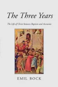 The Three Years : The Life of Christ between Baptism and Ascension （3RD）