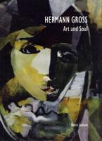 Hermann Gross : Art and Soul