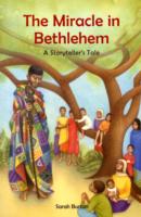 The Miracle in Bethlehem : A Storyteller's Tale