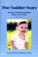 The Toddler Years : Growth and Development from 1 to 4 Years （1ST）