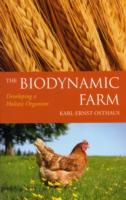 The Biodynamic Farm : Developing a Holistic Organism