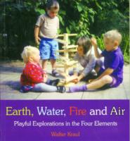 Earth, Water, Fire and Air : Playful Explorations in the Four Elements （3 Reissue）