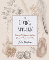 The Living Kitchen : Organic Vegetarian Cooking for Family and Friends