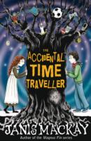 The Accidental Time Traveller (Kelpies)