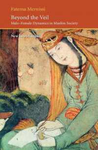 Beyond the Veil : Male-female Dynamics in a Muslim Society (Saqi Essentials)
