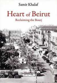 Heart of Beirut : Reclaiming the Bourj