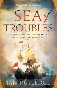 Sea of Troubles : The European Conquest of the Islamic Mediterranean and the Origins of the First World War