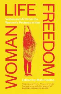 Woman Life Freedom : Voices and Art from the Women's Protests in Iran