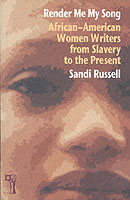 Render Me My Song : African-American Women Writers from Slavery to the Present （2ND）