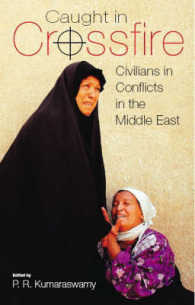 Caught in Crossfire : Civilians in Conflicts in the Middle East