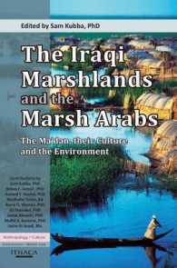 The Iraqi Marshlands and the Marsh Arabs : The Ma'dan, Their Culture and the Environment