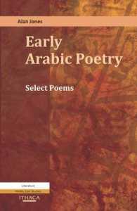 初期アラビア詩集<br>Early Arabic Poetry : Select Poems （2ND）