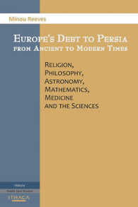 Europe's Debt to Persia : Religion, Philosophy, Astronomy, Mathematics,