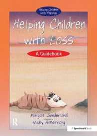 Helping Children with Loss : A Guidebook (Helping Children with Feelings) 〈1〉 （SPI New）
