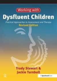 Working with Dysfluent Children : Practical Approaches to Assessment and Therapy (Working with)