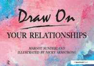 Draw on Your Relationships : Creative Ways to Explore, Understand and Work through Important Relationship Issues (Draw on) （SPI New）