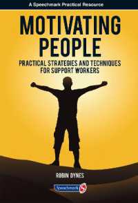 Motivating People : Practical Strategies and Techniques for Support Workers