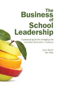 The Business of School Leadership : A practical guide for managing the business dimension of schools