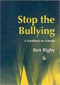 Stop the Bullying : A Handbook for Schools