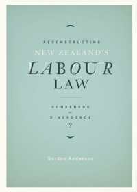 Reconstructing New Zealand's Labour Law : Consensus or Divergence?