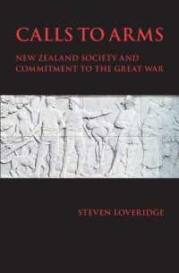 Calls to Arms : New Zealand Society and Commitment to the Great War