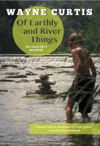 Of Earthly and River Things : An Angler's Memoir