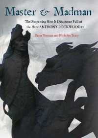 Master & Madman : The Surprising Rise and Disastrous Fall of the Hon Anthony Lockwood RN