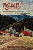 New Mexico's Struggle for Statehood: Sixty Years of Effort to Obtain Self Government (Southwest Heritage")