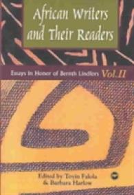 African Writers and Their Readers : Essays in Honor of Bernth Lindfors Vol. 2