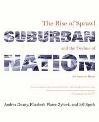 Suburban Nation : The Rise of Sprawl and the Decline of the American Dream （Reprint）