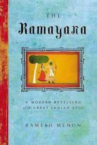 The Ramayana : A Modern Retelling of the Great Indian Epic