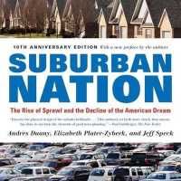 Suburban Nation : The Rise of Sprawl and the Decline of the American Dream （10TH）