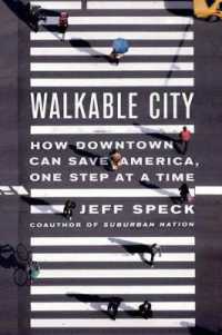 Walkable City : How Downtown Can Save America， One Step at a Time