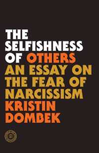 The Selfishness of Others : An Essay on the Fear of Narcissism