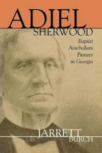 Adiel Sherwood : A Baptist Antebellum Pioneer in Georgia