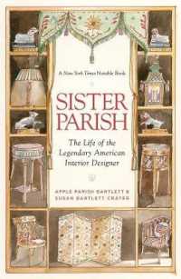 Sister Parish : The Life of the Legendary American Interior Designer （Reprint）
