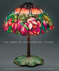 ルイス・コンフォート・ティファニーのランプ<br>The Lamps of Louis Comfort Tiffany