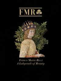FMR Franco Maria Ricci : A Labyrinth of Beauty